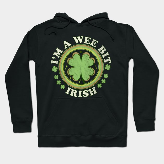 I'm A Wee Bit Irish Shamrock Clover Funny Saint Patricks Day Hoodie by OrangeMonkeyArt